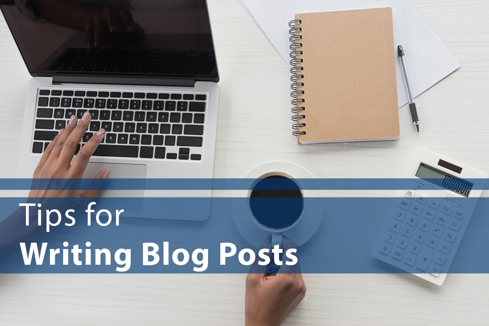 Tips for Writing Blog Posts for Your Business Website | Exposure One