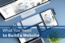 Image of Computer, Mobile and Tablet with words: What You Need to Build a Website